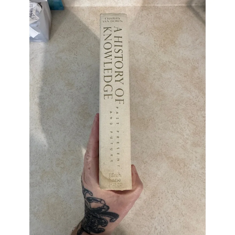 A History of Knowledge Past Present and Future Charles Van Doren 1991 Hardcover